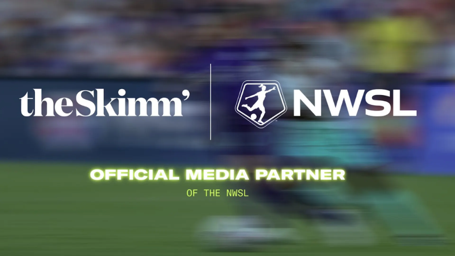 NWSL, theSkimm announce media partnership  | National Women's Soccer League Official Site | NWSL